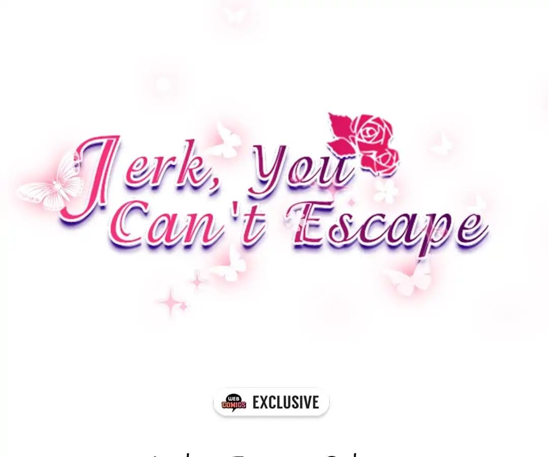 Jerk, You Can't Escape Chapter 37 - Picture 3