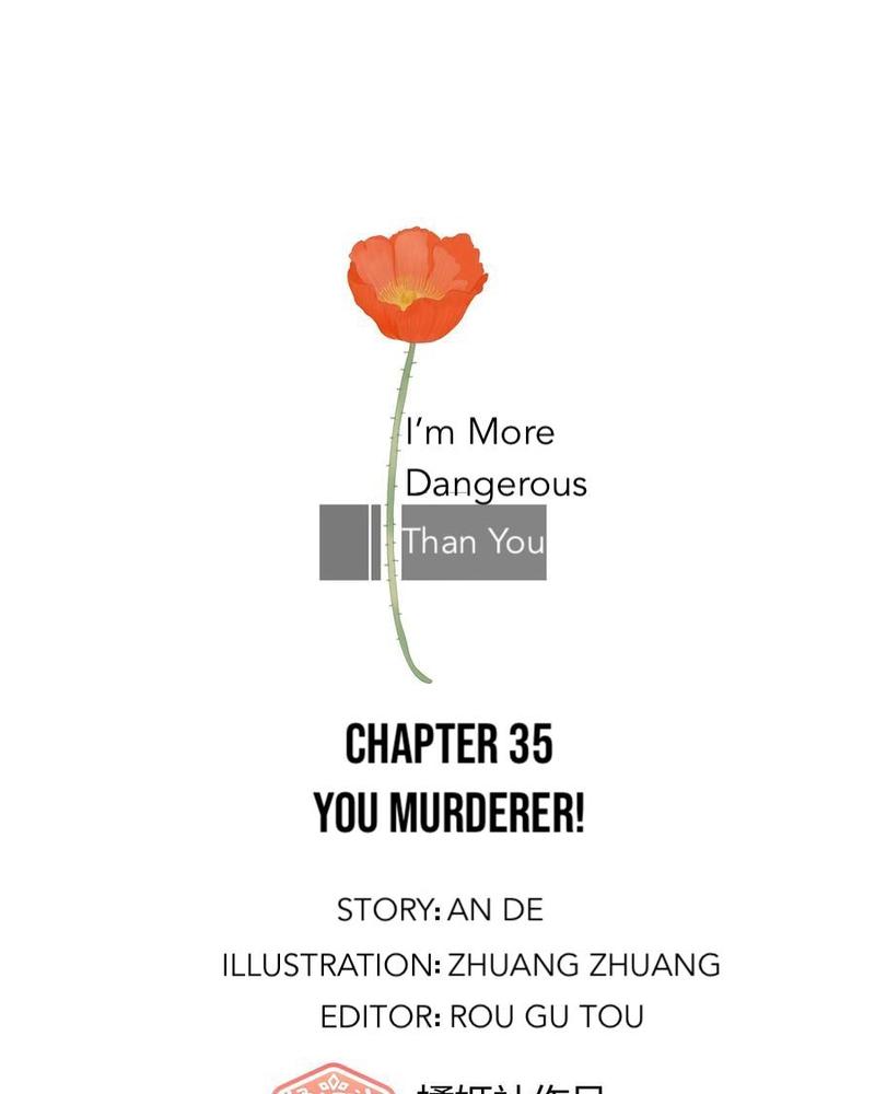 I’M More Dangerous Than You Chapter 35 - Picture 1