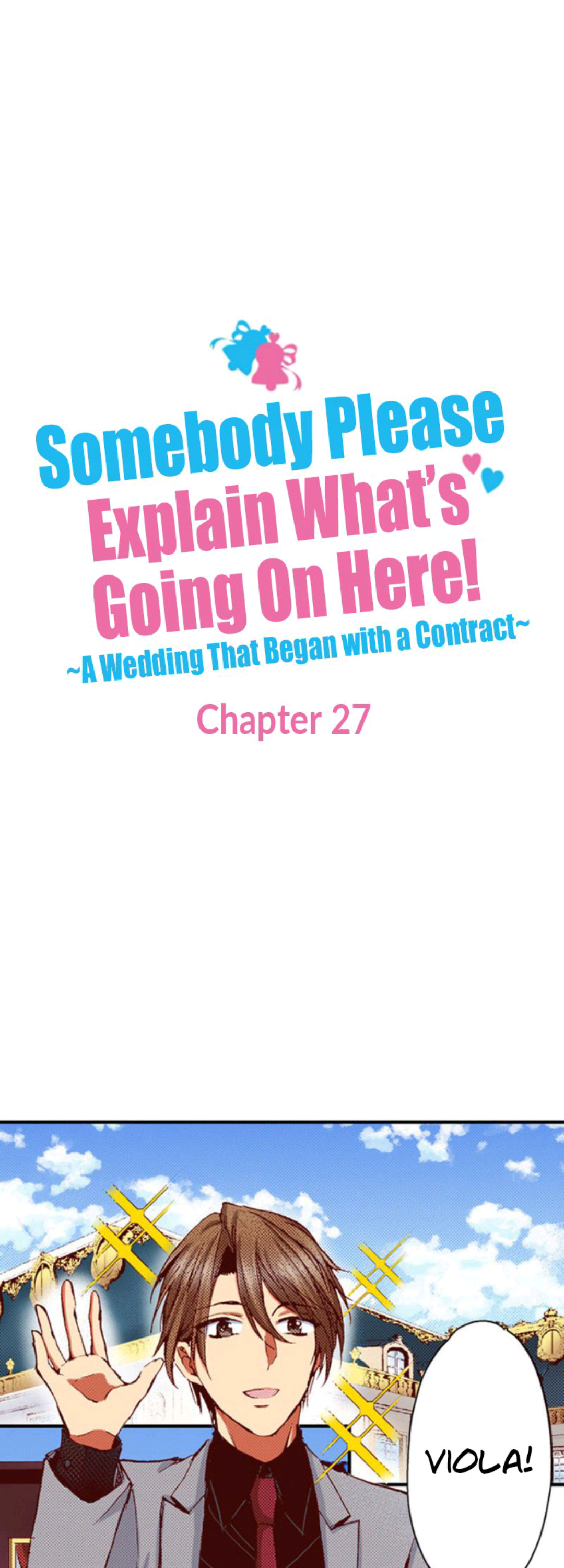 Somebody Please Explain What’S Going On Here! ~A Wedding That Began With A Contract~ Chapter 27 - Picture 1