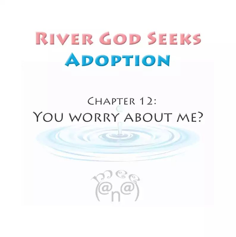 River God Seeks Adoption Chapter 12: You Worry About Me? - Picture 1