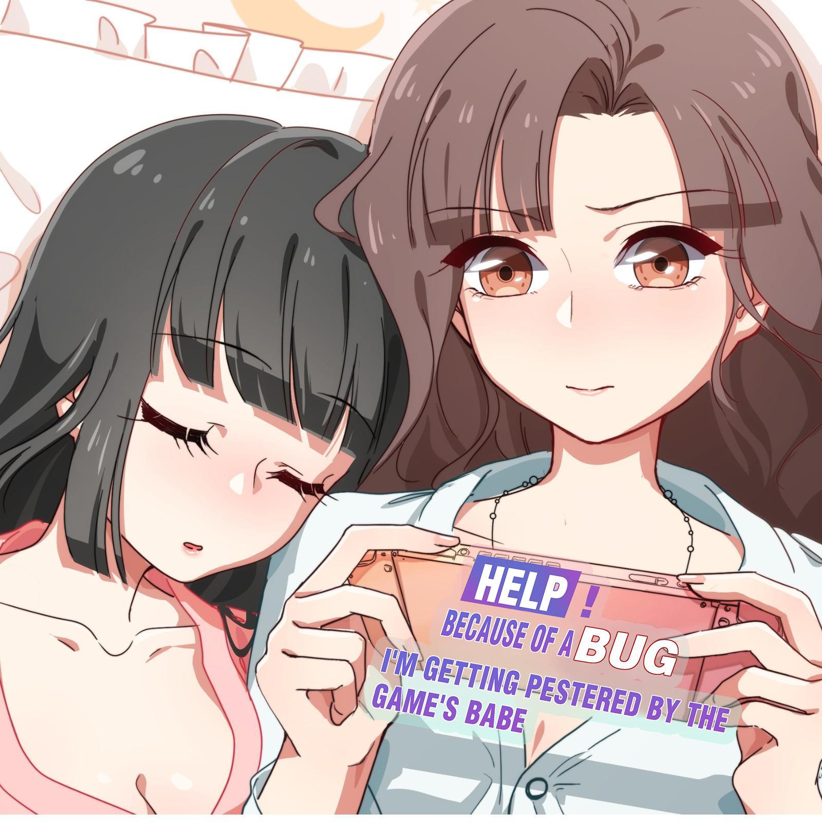 Help! Because Of A Bug, I'm Getting Pestered By The Game's Babes - Page 1